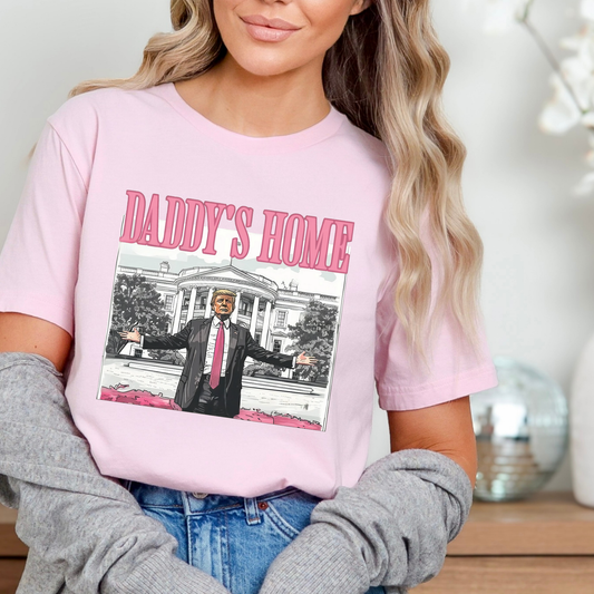 Daddy’s Home Sweatshirt or T-Shirt | Bold Graphic Political Shirt | Funny Patriotic Top